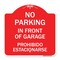 Signmission No Parking in Front of Garage Prohibido Estacionarse, Red & White Alum, 18" x 18", RW-1818-23720 A-DES-RW-1818-23720 - alternate 1
